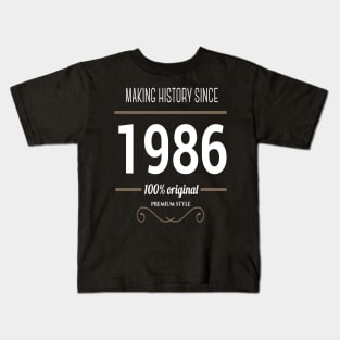 FAther (2) Making History since 1986 Kids T-Shirt